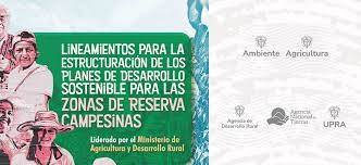 Lineamientos para los Planes de Desarrollo Sostenible de las Zonas de Reserva Campesina