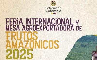 Los sabores de la Amazonía colombiana se toman Bogotá: llega la Feria Internacional y Mesa Agroexportadora de Frutos Amazónicos